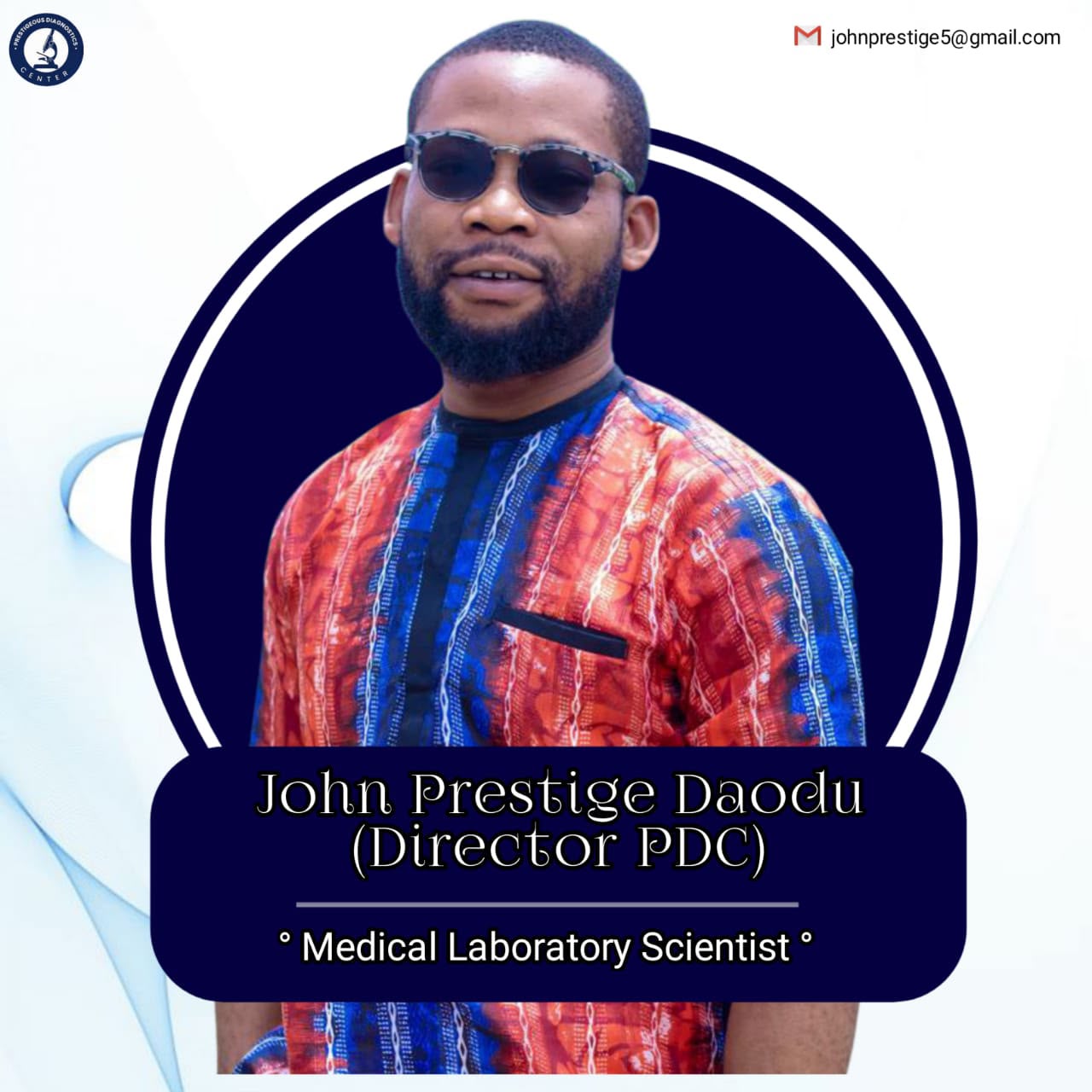 John Prestige Daodu, Director and Medical Laboratory Scientist at Prestigeous Diagnostics Centre